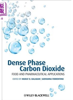 现货 密相二氧化碳 Dense Phase Carbon Dioxide Murat Balaban 英文原版 中商原版 Wiley【中商原版】