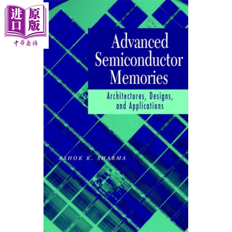 现货 高级半导体存储器 体系结构 设计与应用 Advanced Semiconductor Memories 英文原版 Ashok Sharma【中商原版】wiley