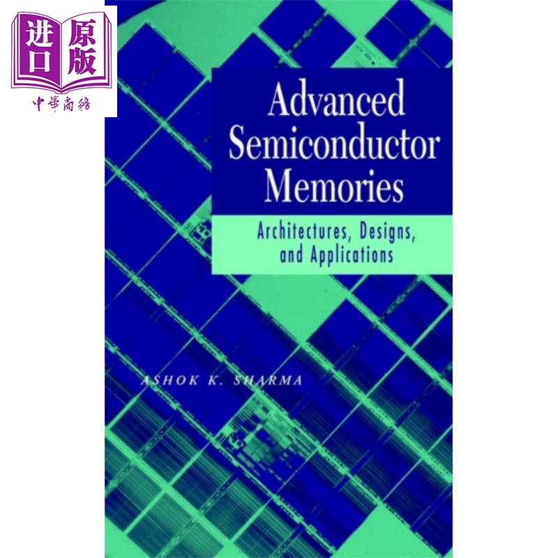 现货高级半导体存储器体系结构设计与应用 Advanced Semiconductor Memories英文原版 Ashok Sharma【中商原版】wiley