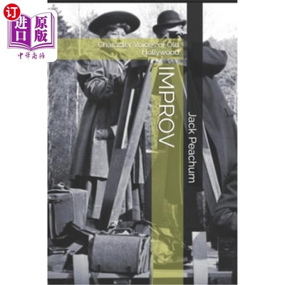海外直订Improv: Character Voices of Old Hollywood 即兴表演:老好莱坞的角色声音