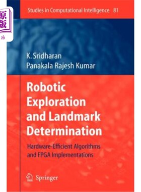 海外直订Robotic Exploration and Landmark Determination: Hardware-Efficient Algorithms an 机器人探索和地标确定：硬件