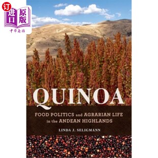 Highlands 食物政治和农业生活 and the Life Politics Agrarian 藜麦：安第斯高地 海外直订Quinoa Andean Food