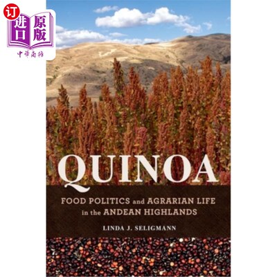 海外直订Quinoa: Food Politics and Agrarian Life in the Andean Highlands 藜麦：安第斯高地的食物政治和农业生活
