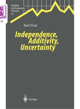 海外直订Independence, Additivity, Uncertainty 独立性、可加性、不确定性