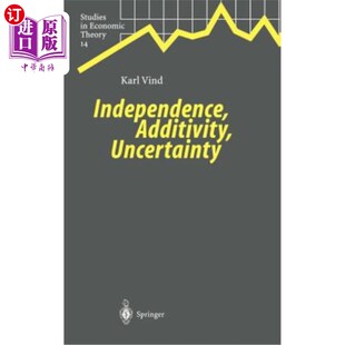 可加性 海外直订Independence 独立性 Additivity 不确定性 Uncertainty