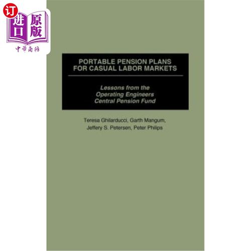 海外直订Portable Pension Plans for Casual Labor Markets: Lessons from the Operating Engi 临时工市场的便携式养老金计