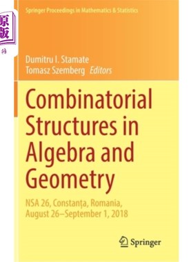 海外直订Combinatorial Structures in Algebra and Geometry: Nsa 26, Constanța, Romani 代数和几何中的组合结构:Nsa