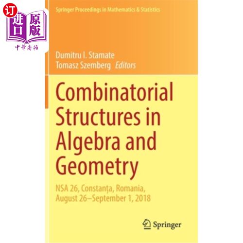 海外直订Combinatorial Structures in Algebra and Geometry: Nsa 26, Constanța, Romani 代数和几何中的组合结构:Nsa