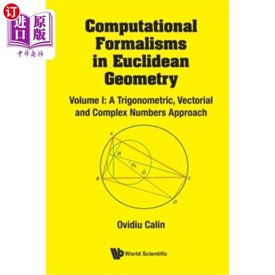 海外直订Computational Formalisms in Euclidean Geometry, Vol. I: A Trigonometric, Vectori 欧几里得几何中的计算形式，