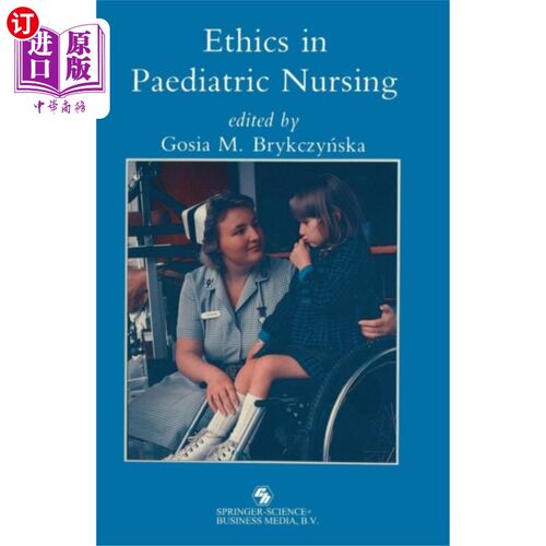 海外直订医药图书Ethics in paediatric nursing 儿科护理伦理学