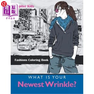 Coloring 色彩册 Your 皱纹是什么？：时装 你最新 Book Fashions Wrinkle? Newest 海外直订What