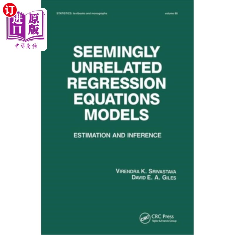 海外直订Seemingly Unrelated Regression Equations Models: Estimation and Inference 相依回归方程模型：估计与推论