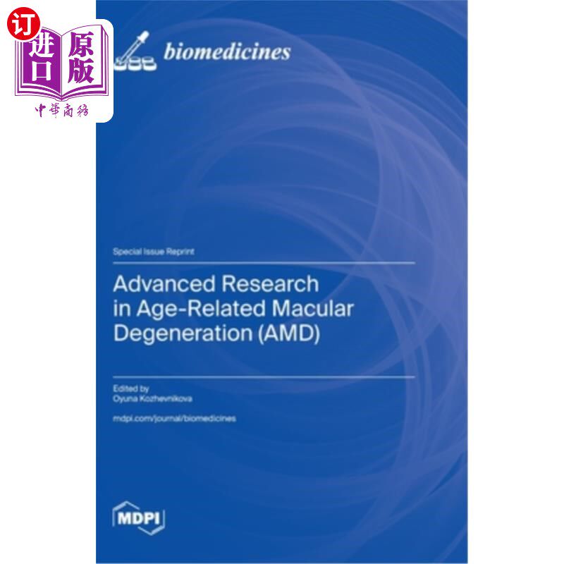 海外直订Advanced Research in Age-Related Macular Degeneration (AMD) 年龄相关性黄斑变性(AMD)的研究进展