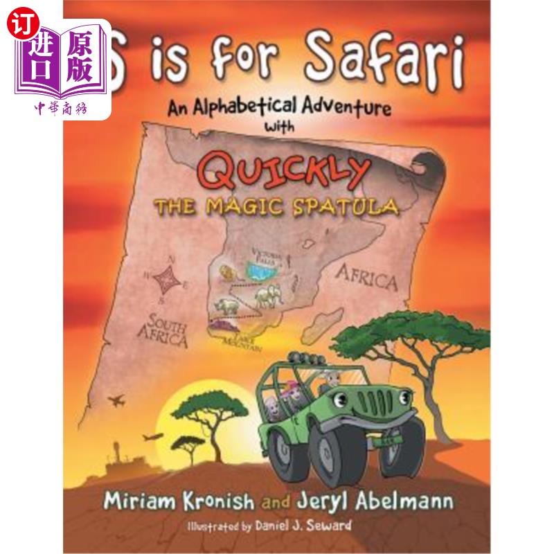 海外直订S is for Safari: An Alphabetical Adventure with Quickly the Magic Spatula S是Safari:一个字母冒险与快速魔法