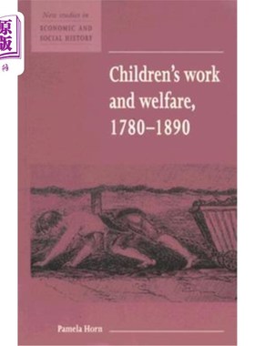 海外直订Children's Work and Welfare 1780-1890 儿童工作与福利1780-1890