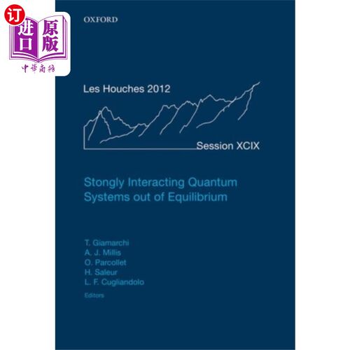 海外直订Strongly Interacting Quantum Systems Out of Equilibrium: Lecture Notes of the Le 强相互作用量子系统失衡：Le