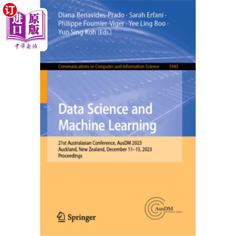 海外直订Data Science and Machine Learning: 21st Australasian Conference, Ausdm 2023, Auc Data Scien