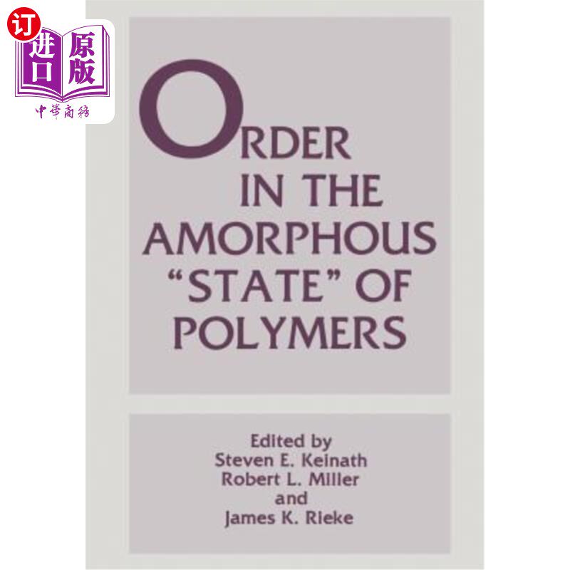 海外直订Order in the Amorphous "state" of Polymers 聚合物非晶态的有序性