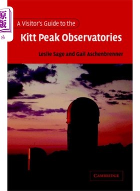 海外直订Visitor's Guide to the Kitt Peak Observatories 基特峰天文台游客指南