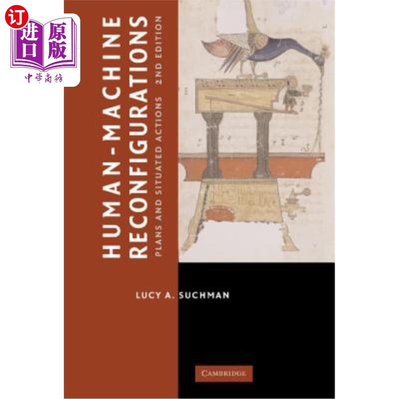 海外直订Human-Machine Reconfigurations: Plans and Situated Actions 人机重构：计划和行动