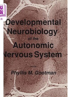 海外直订医药图书Developmental Neurobiology of the Autonomic Nervous System 自主神经系统发育神经生物学