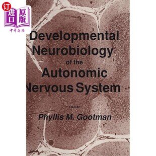 海外直订医药图书Developmental Neurobiology of the Autonomic Nervous System 自主神经系统发育神经生物学