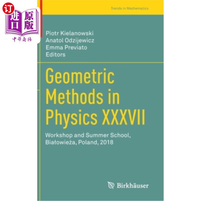 海外直订Geometric Methods in Physics XXXVII: Workshop and Summer School, Bialowieża 物理学中的几何方法X