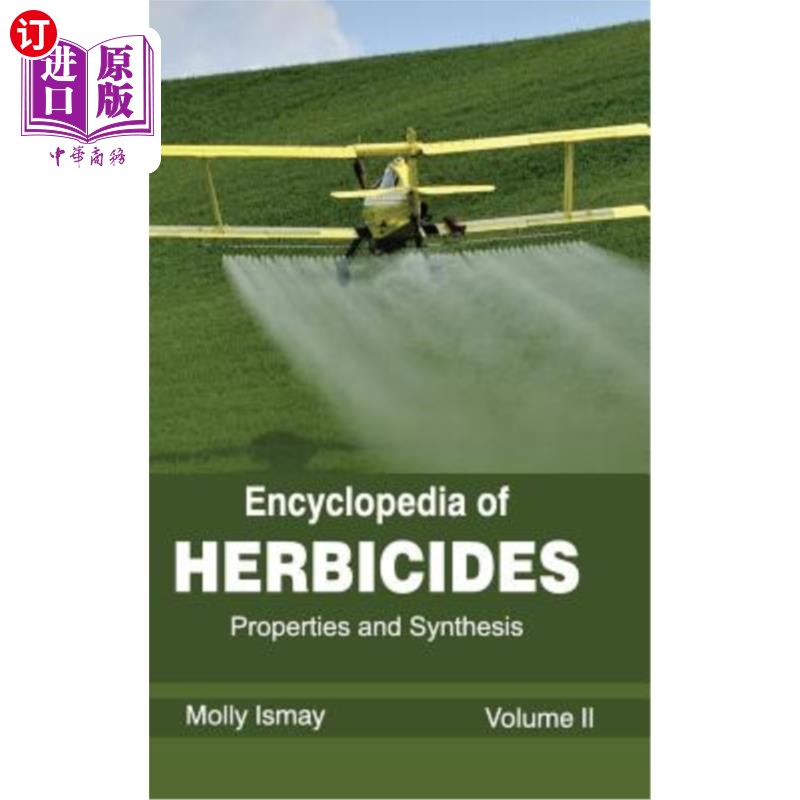 海外直订Encyclopedia of Herbicides: Volume II (Properties and Synthesis) 除草剂百科全书：第二卷（性质和合成） - 实物图