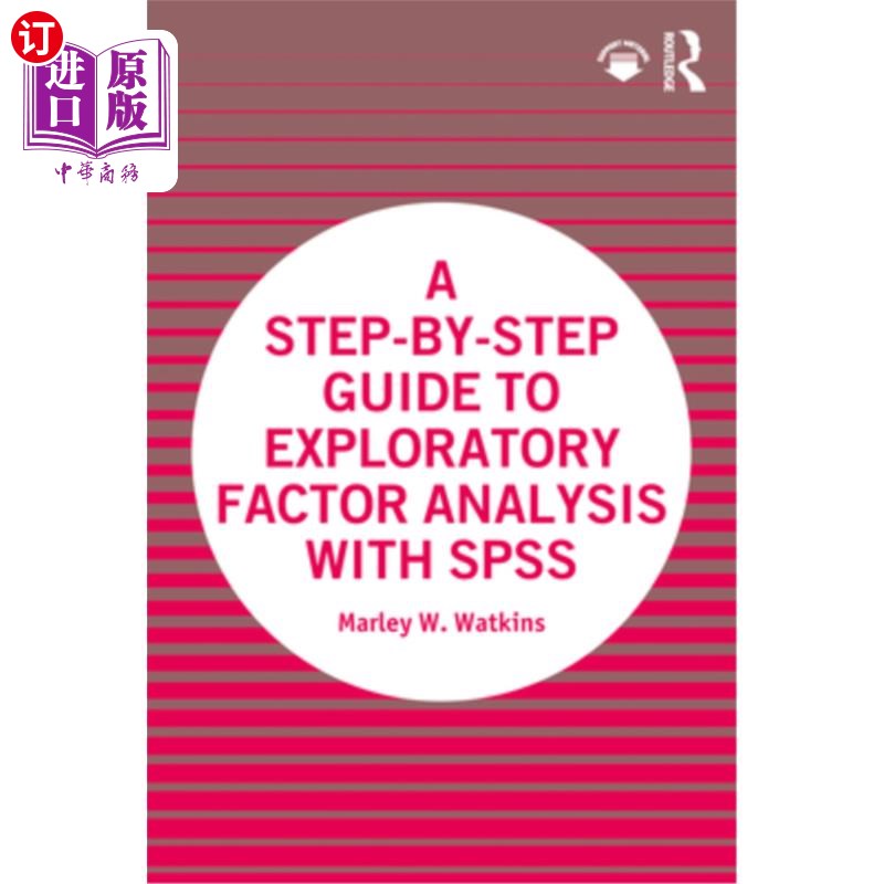 海外直订A Step-by-Step Guide to Exploratory Factor Analysis with SPSS 探索性因素分析逐步指南与SPSS