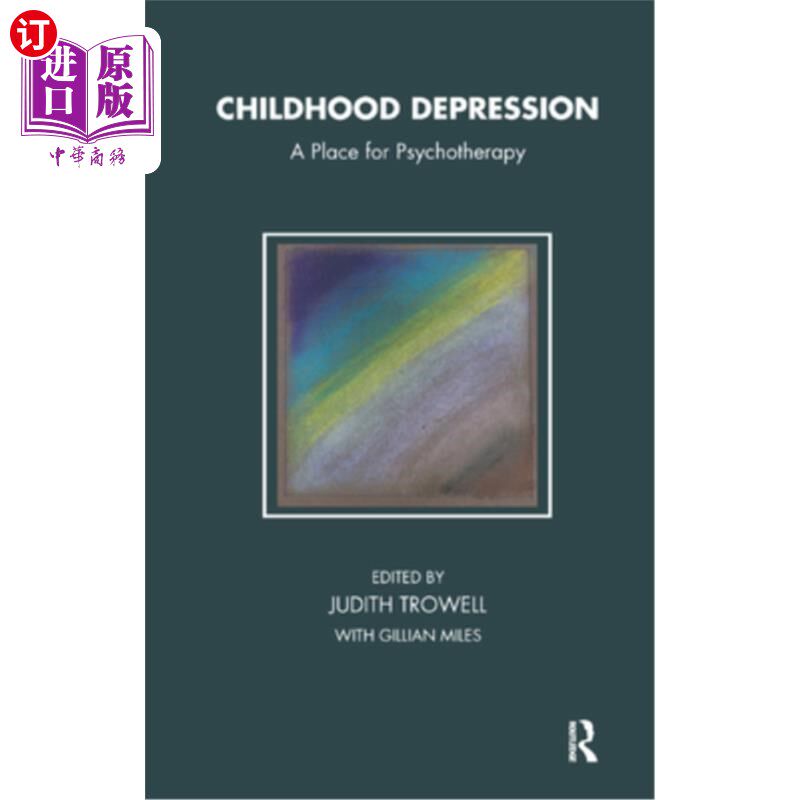 海外直订医药图书Childhood Depression: A Place for Psychotherapy 童年抑郁:心理治疗的场所