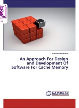 海外直订An Approach For Design and Development Of Software For Cache Memory 一种高速缓存软件的设计与开发方法