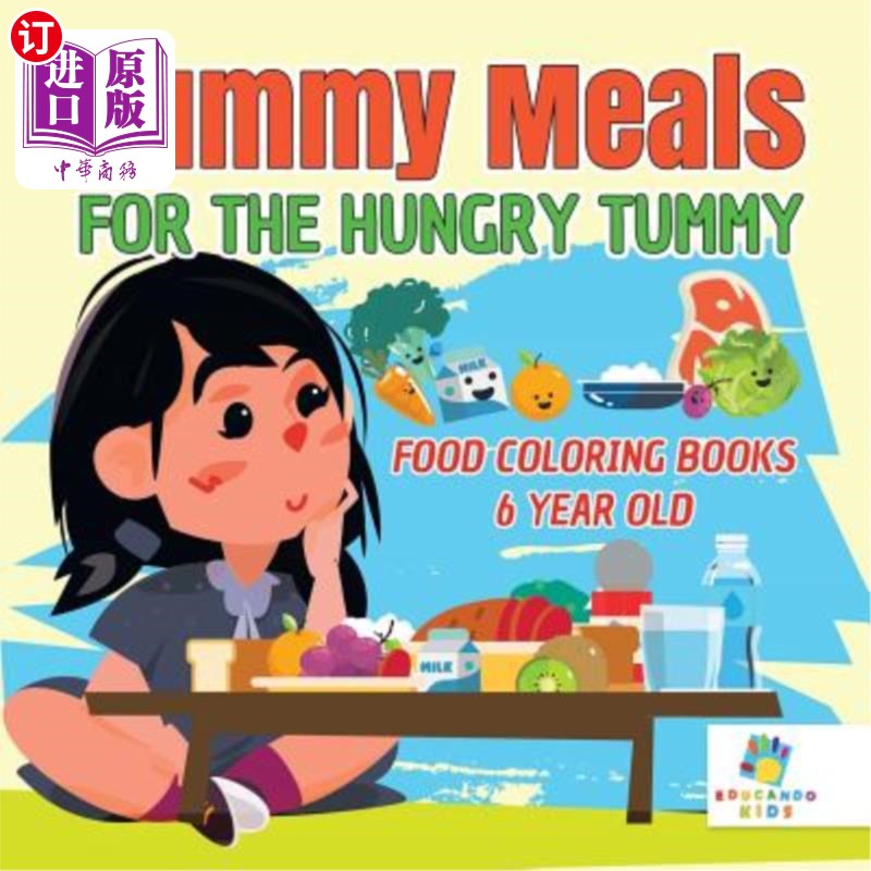 海外直订Yummy Meals for the Hungry Tummy Food Coloring Books 6 Year Old 6岁的饿肚子食物着色书好吃的饭