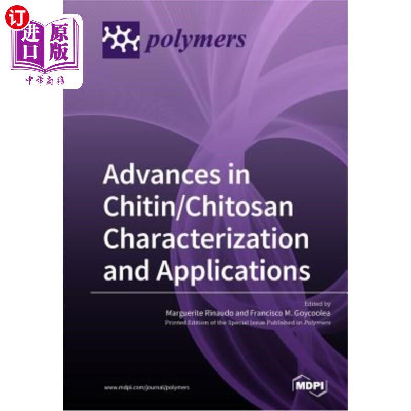 海外直订Advances in Chitin/Chitosan Characterization and Applications 甲壳素/壳聚糖的表征及应用进展