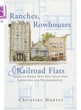海外直订Ranches, Rowhouses, and Railroad Flats: American Homes: How They Shape Our Lands 牧场、排屋和铁路公寓：美国