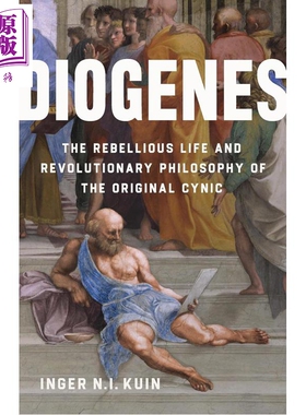 第欧根尼 犬儒主义者的叛逆生活与革命哲学 Diogenes Revolutionary Philosophy  英文原版 Inger NIKuin【中商原版】