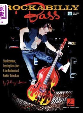 海外直订Rockabilly Bass: Slap Technique, Creating Bass Lines & the Rudiments of Rockin'  摇滚低音：拍击技术，创造低