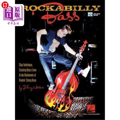 海外直订Rockabilly Bass: Slap Technique, Creating Bass Lines & the Rudiments of Rockin'  摇滚低音：拍击技术，创造低