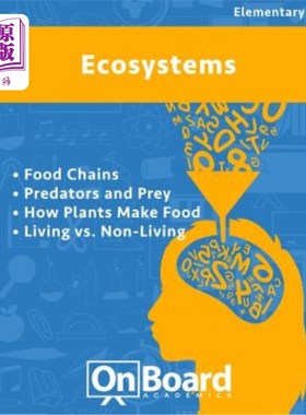 海外直订Ecosystems: Food Chains, Predators and Prey, How Plants Make Food, Living vs. No 生态系统：食物链、食肉动物
