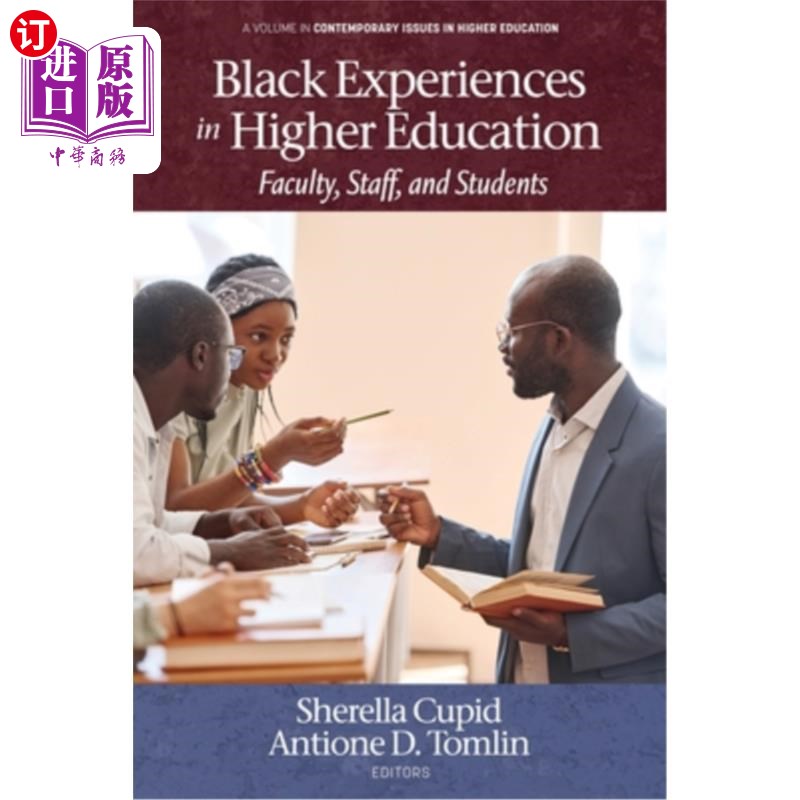 海外直订Black Experiences in Higher Education: Faculty, Staff, and Students 高等教育中的黑人经历:教职员工和学生