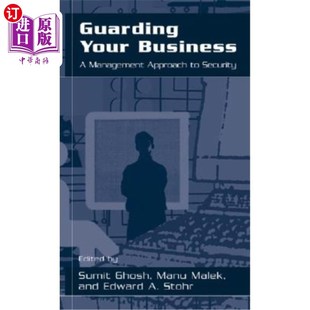 海外直订Guarding Your Business: A Management Approach to Security 保护您的业务:安全管理方法