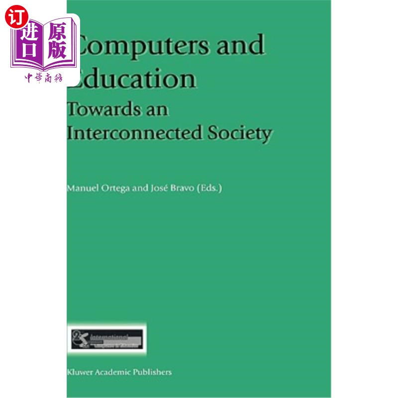 海外直订Computers and Education: Towards an Interconnected Society 计算机与教育:走向互联社会