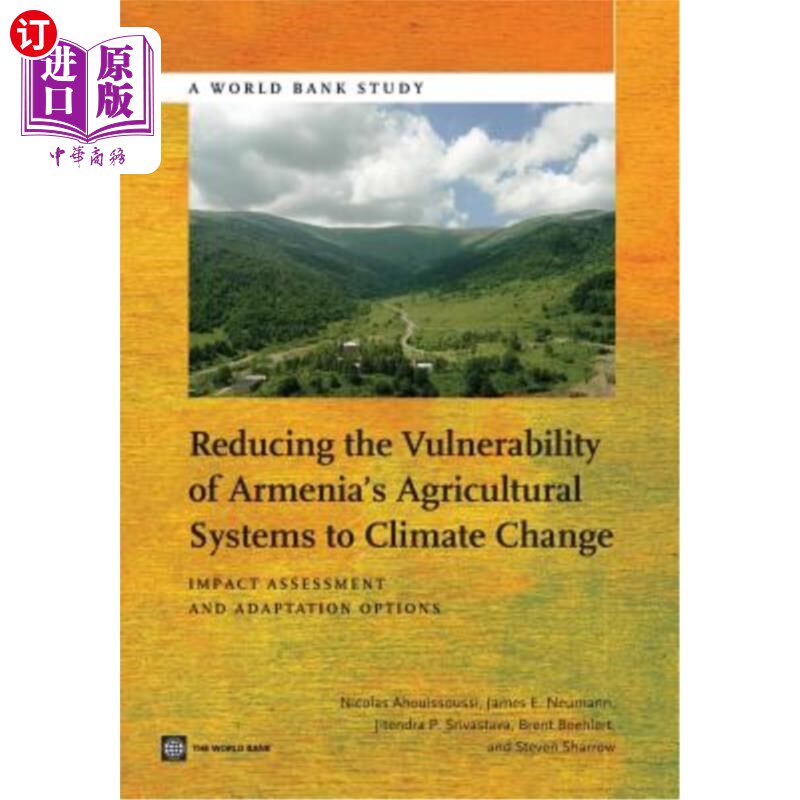 海外直订Reducing the Vulnerability of Armenia's Agricultural Systems to Climate Change:  减少亚美尼亚农业系统对气候