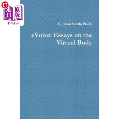 海外直订eVolve: Essays on the Virtual Body 进化:关于虚拟身体的论文