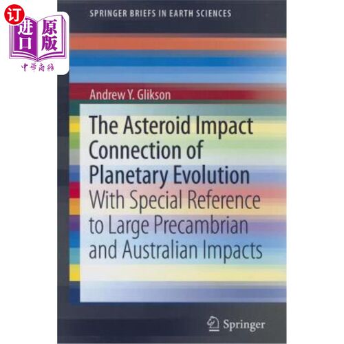 海外直订The Asteroid Impact Connection of Planetary Evolution: With Special Reference to 行星演化的小行星撞击联系: