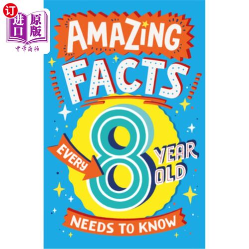 海外直订Amazing Facts Every 8 Year Old Needs to Know 每个8岁孩子都需要知道的惊人事实