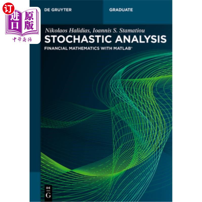 海外直订Stochastic Analysis: Financial Mathematics with Matlab(r) 随机分析:金融数学与Matlab(r)