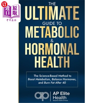 海外直订医药图书The Ultimate Guide to Metabolic and Hormonal Health: The Science-Based Method to 代谢和荷尔蒙健康的