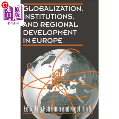 海外直订Globalization, Institutions, and Regional Develo... 欧洲的全球化、制度与区域发展