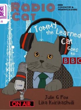 海外直订Radio Cat: Tommy the Learned Cat Goes to BBC: 95th Anniversary of BBC's 1st Radi 广播猫:博学的猫汤米