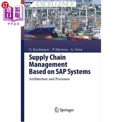 海外直订Supply Chain Management Based on SAP Systems: Architecture and Planning Processe 基于SAP系统的供应链管理:体